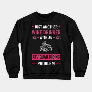 Wine Drinker ATV Quad Riding Crewneck Sweatshirt